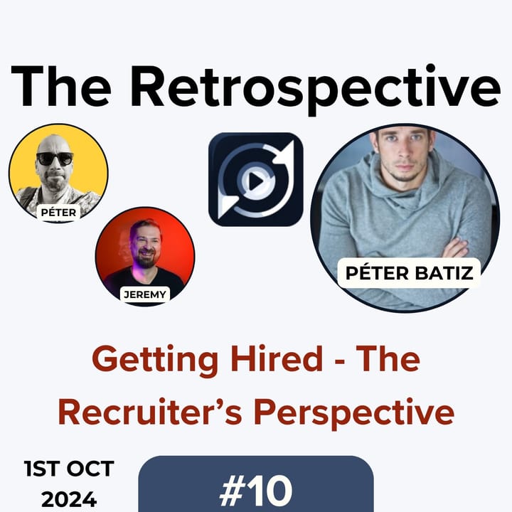 S1 E10 - Getting Hired - The Recruiter's Perspective with special guest Peter Batiz